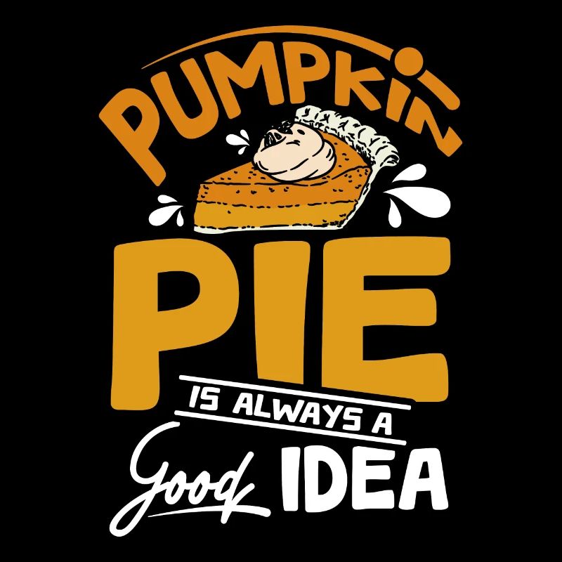 Pumpkin pie is always a good idea