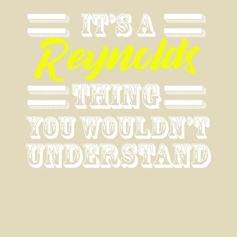 Its A Reynolds Thing Last Name Surname Pride