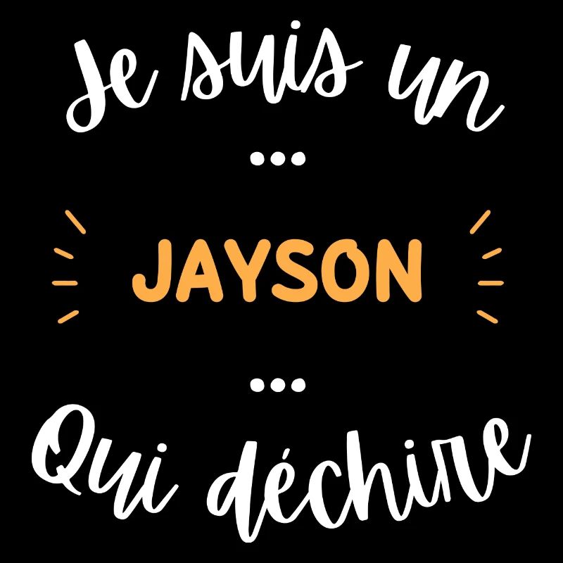 Je suis un jayson qui déchire