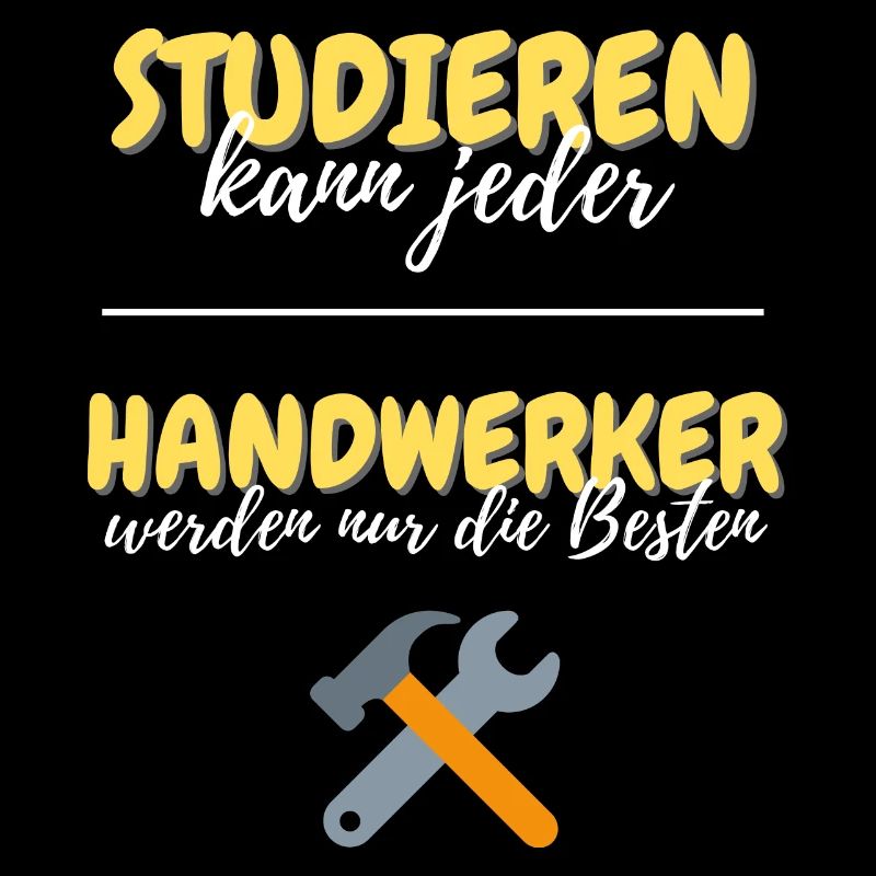 studieren kann jeder handwerker besten geschenk