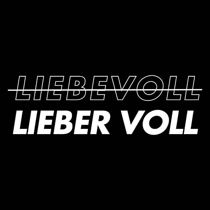 Liebevoll. Lieber voll