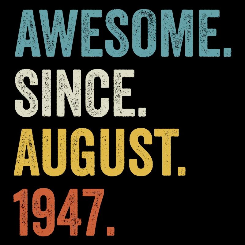 75 Years Old Awesome Since August 1947 75th