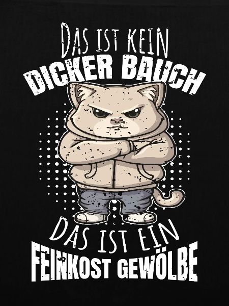 Dicker Bauch lustiger Spruch
