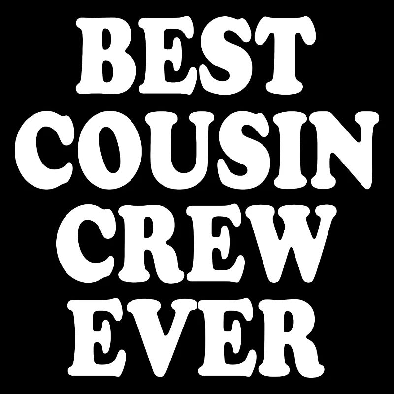 Best cousin crew ever
