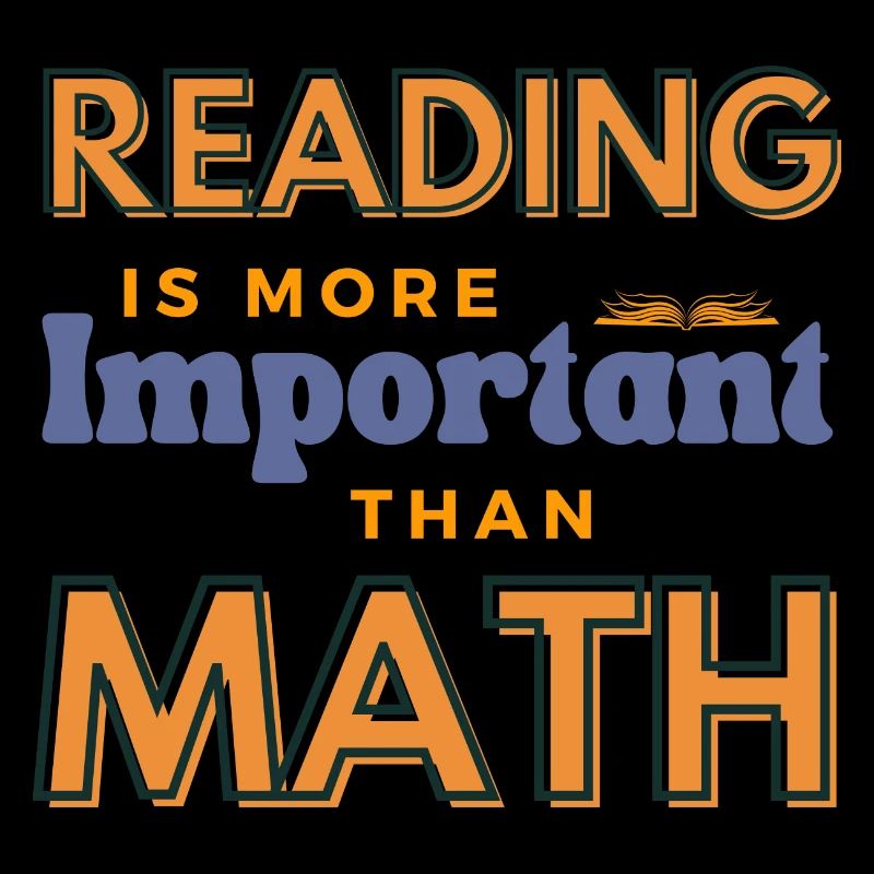 Reading Is More Important Than Math Reading Slogan