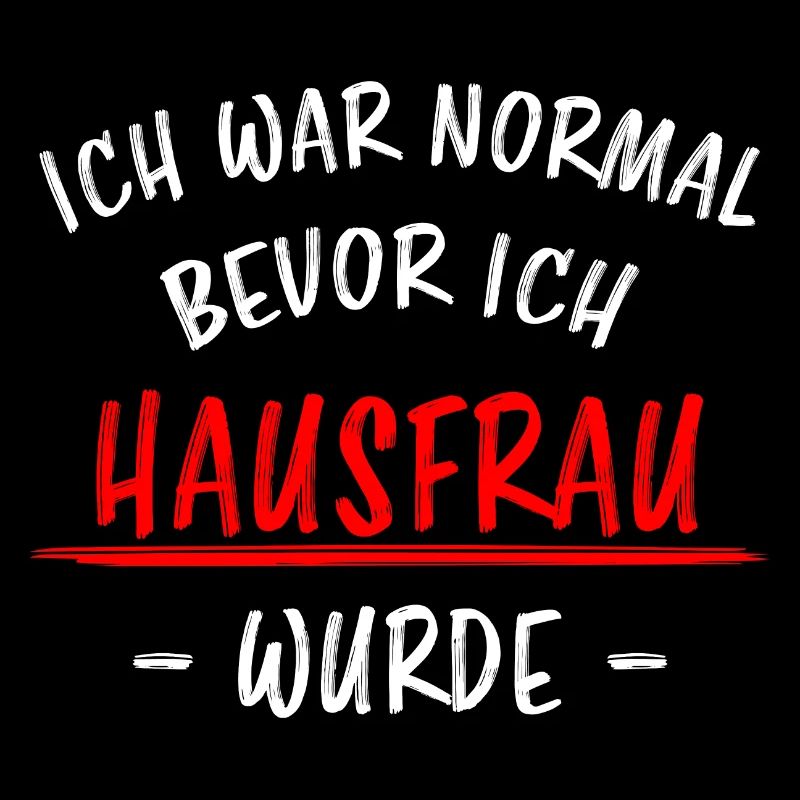 Hausfrau Lustiger Spruch Haushalt Mama Geschenk
