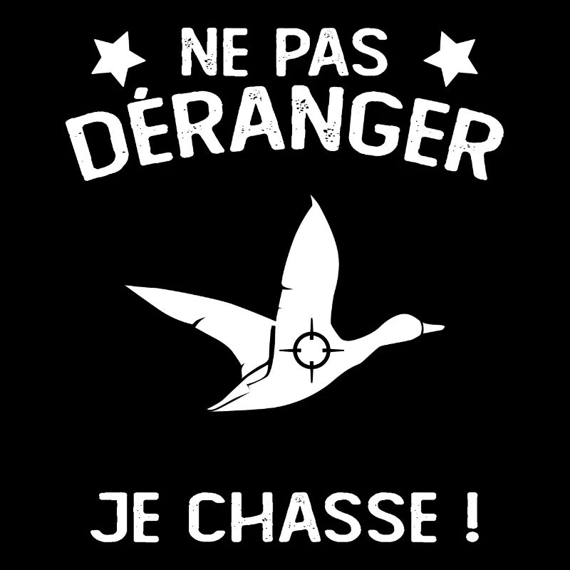 Ne Pas déranger Je Chasse !