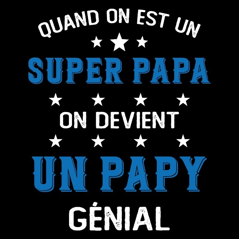 Un Super Papa On Devient Un Papy Génial