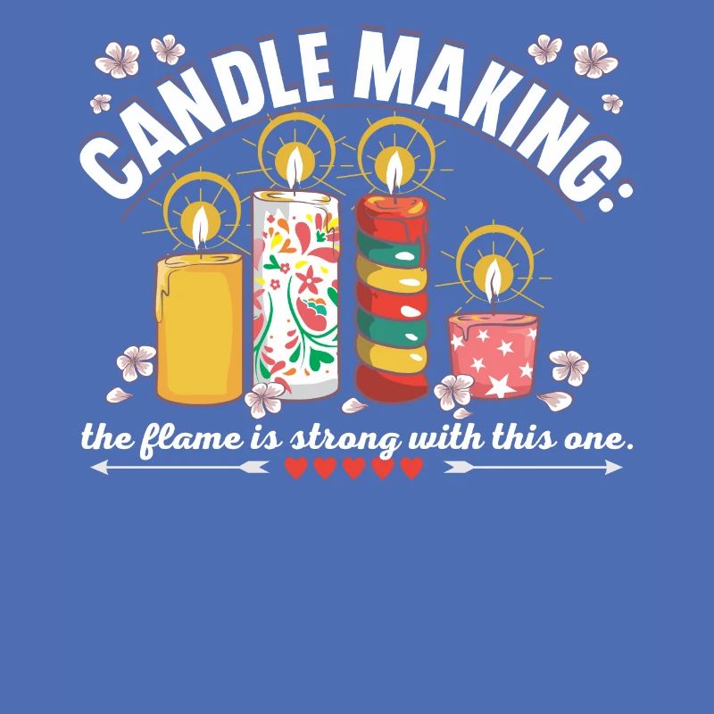 Candle making: the flame is strong with this one.