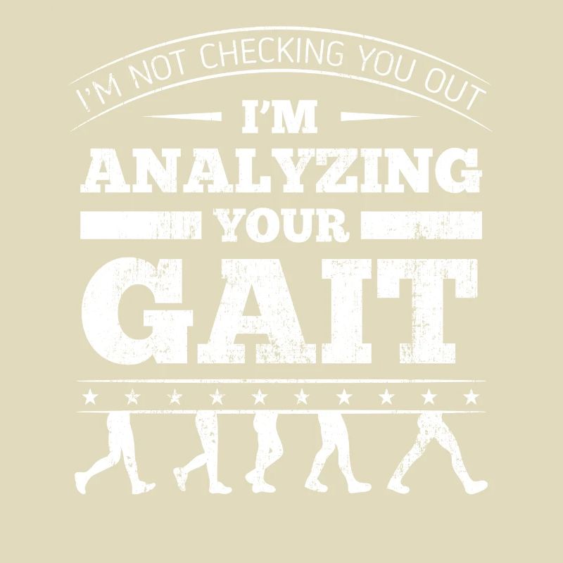 I'm Analyzing Your Gait