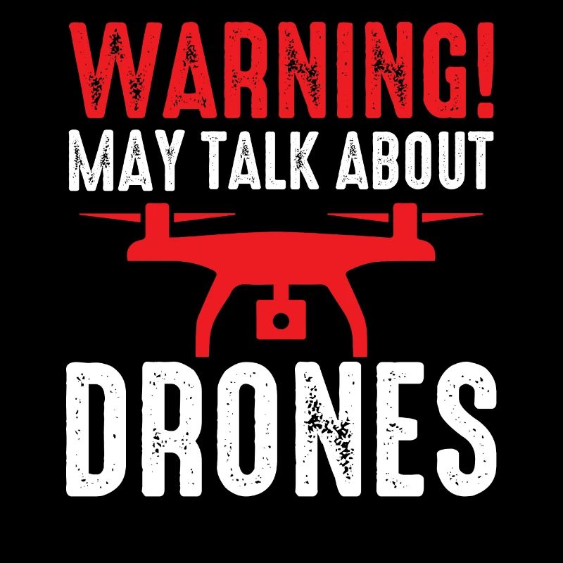Drone Pilot Warning May Talk About Drones Quadcopt