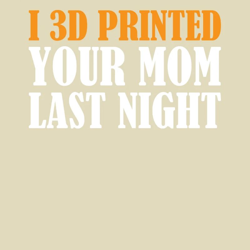 Impression 3D - J’ai imprimé ta mère en 3D hier soir