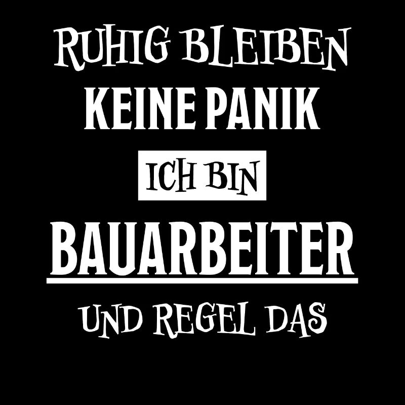 Bauarbeiter Lustiger Spruch Bauarbeiter Geschenk