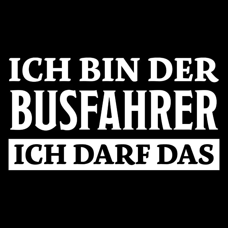 Busfahrer Spruch Beruf Lustiges Busfahrer Geschenk