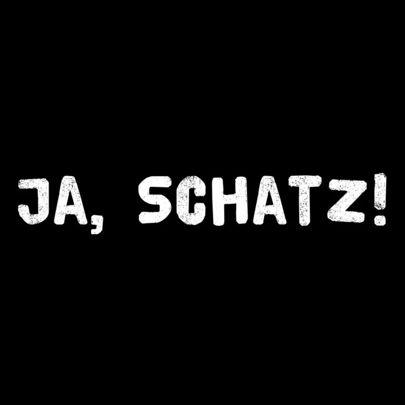 Ja Schatz