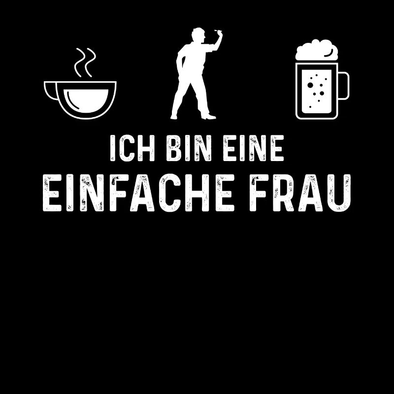 Ich Bin Eine Einefache Frau - Dart Spieler -