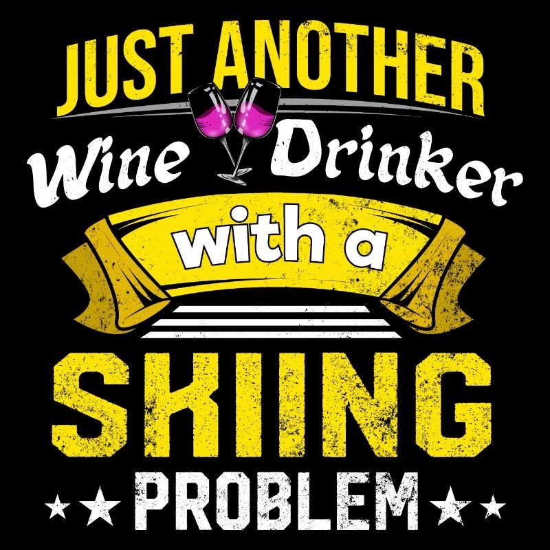 Wine drinkers with a ski problem, wine lovers funnier
