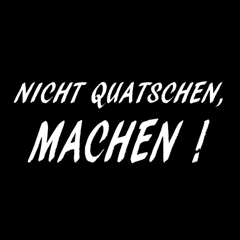 nicht quatschen machen w