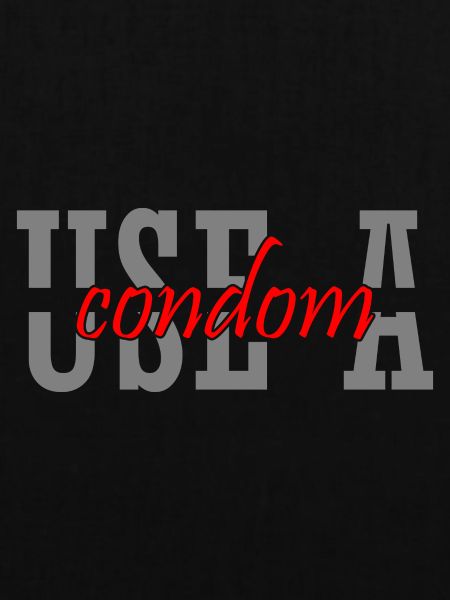 Sarcastic Use A Condom