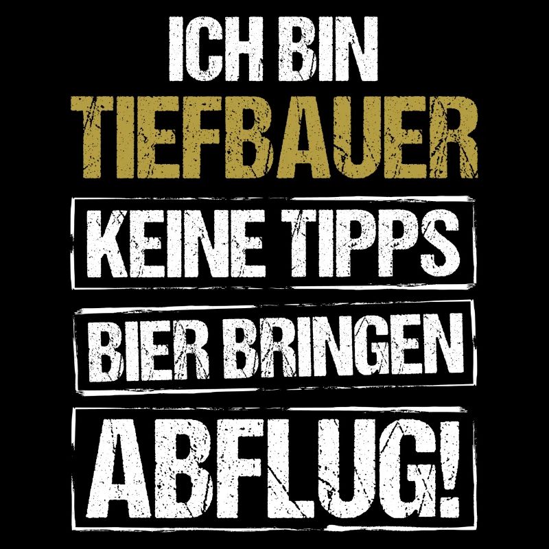 Ich bin Tiefbauer - Bier bringen und Abflug