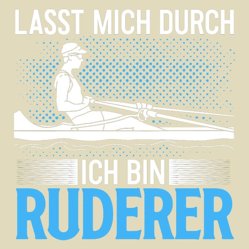 Lass Mich Durch Ich Bin Ruderer Lustiges Geschenk