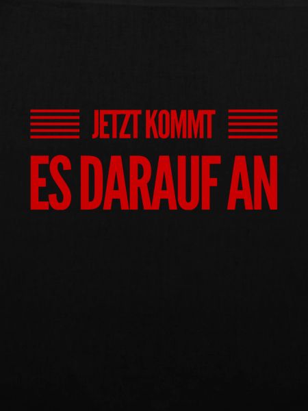 jetzt wird es ernst