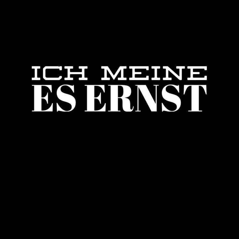 alles ernst gemeint