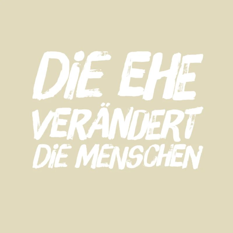 die Ehe verändert