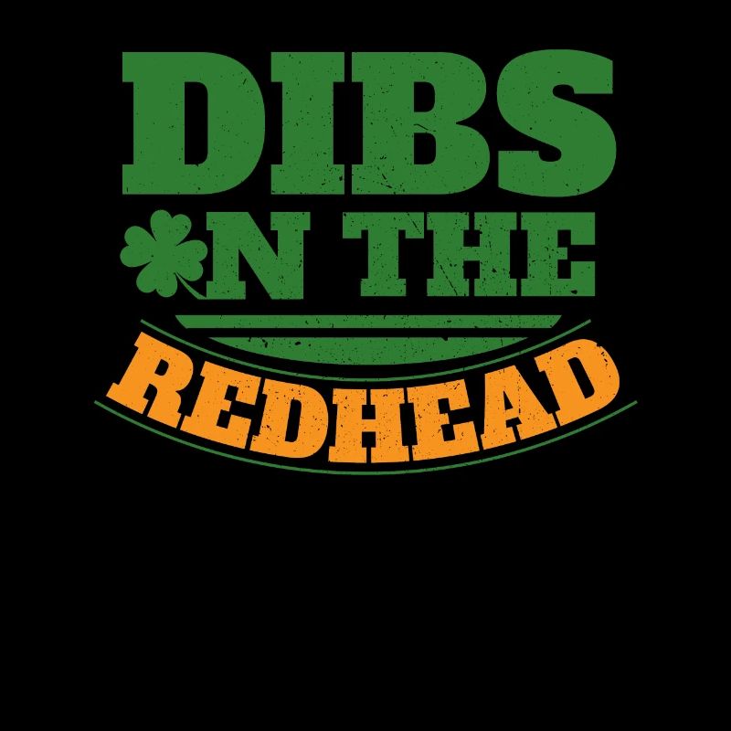 Dibs On The Redhead St. Patrick Day Drinking