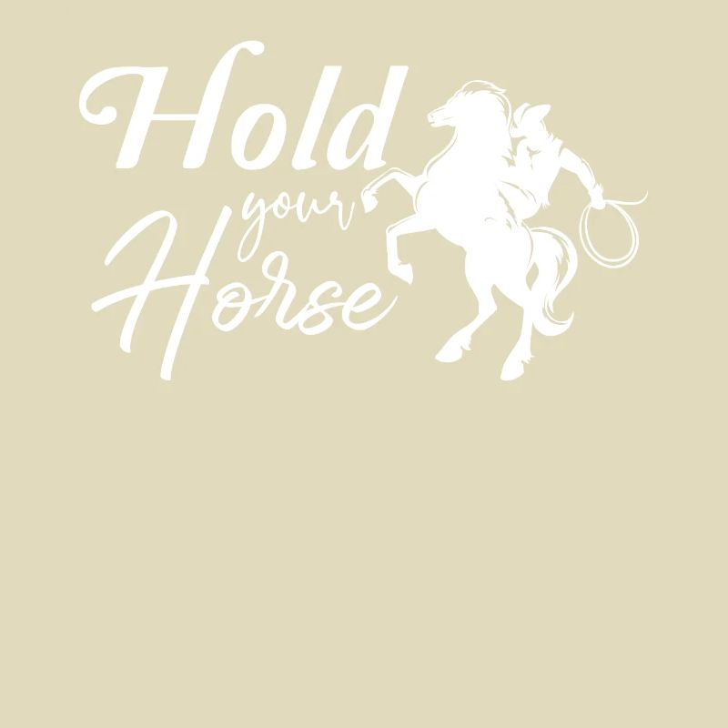 Halte dein Pferd -