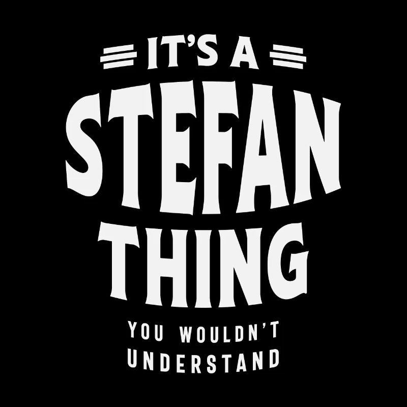 C’est un truc de Stefan, tu ne comprendrais pas