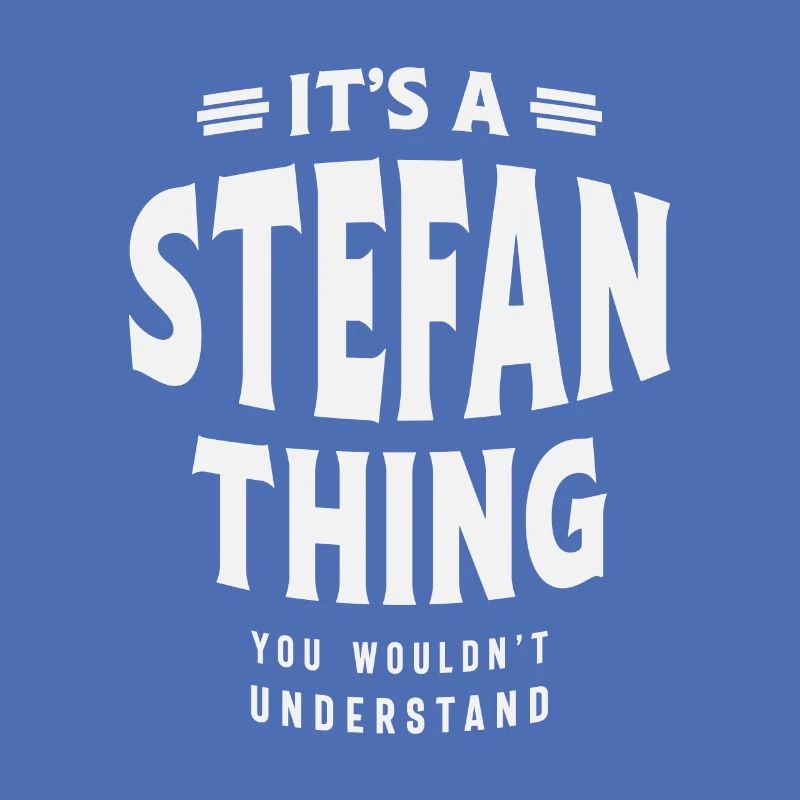 C’est un truc de Stefan, tu ne comprendrais pas