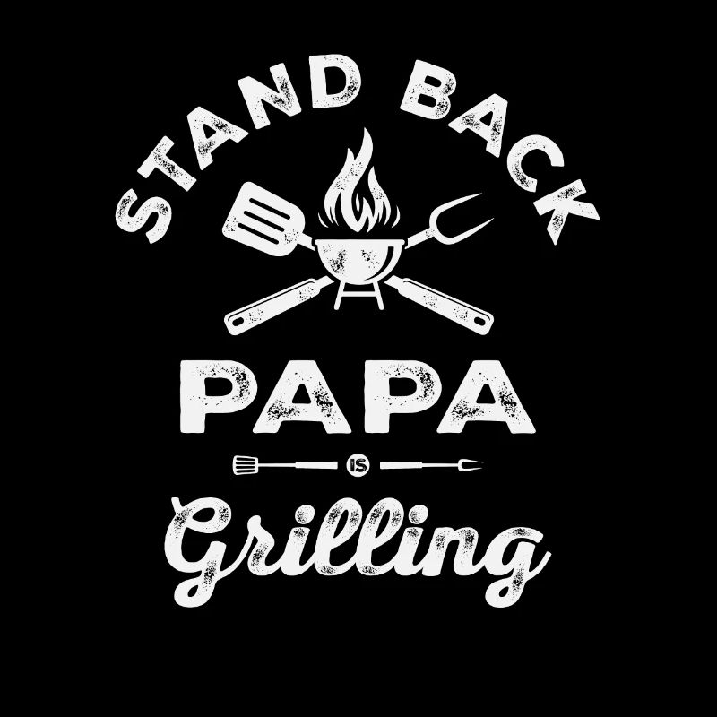 Stand Back, Papa’s Grilling BBQ Drôle
