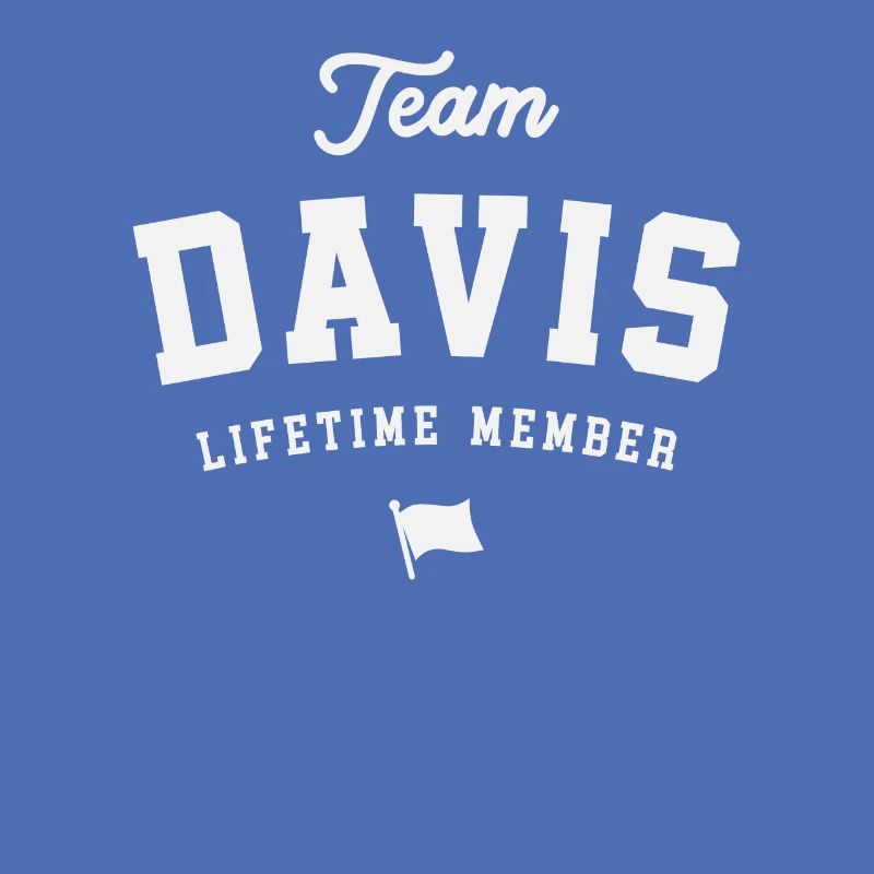 Team Davis Lifetime Member Funny Name Davis