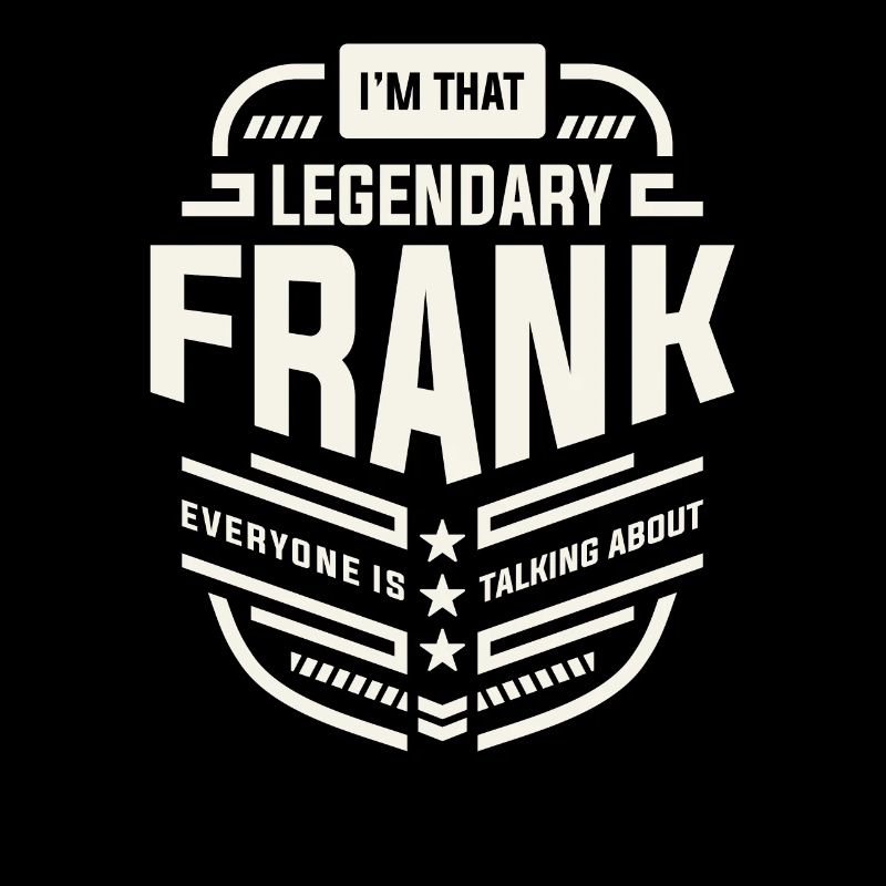 Legendärer Frank Personalisierter Name Frank