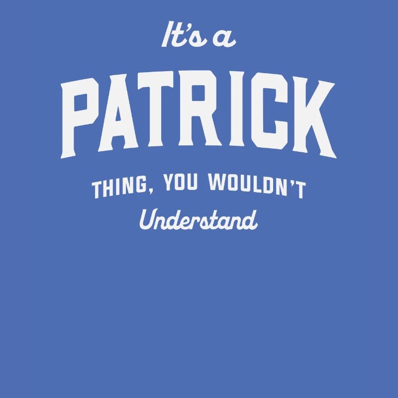 C’est un truc de Patrick que vous ne comprendriez pas