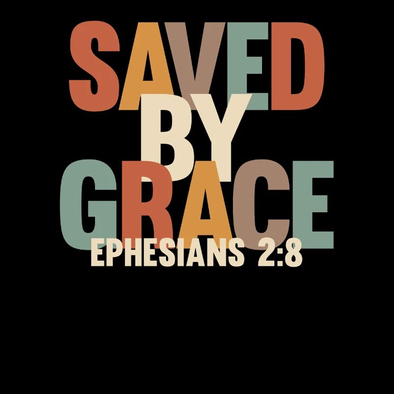 Saved by Grace - Ephesians 2:8