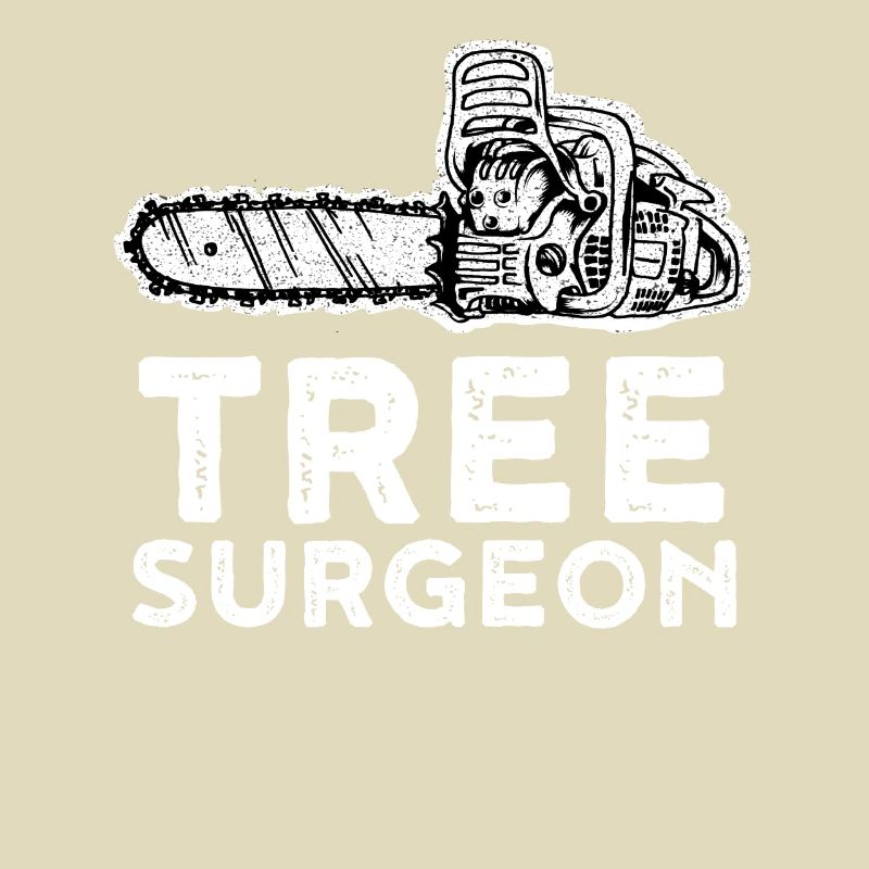 Tree Surgeon Funny Ranger Forest Gift