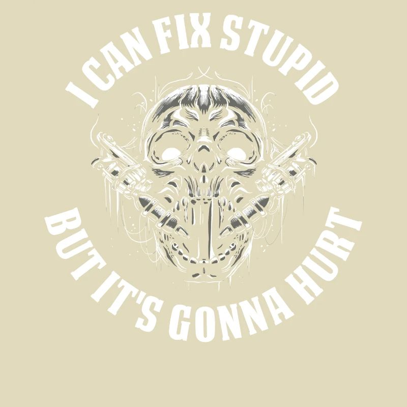 I Can Fix Stupid Tattoo Gift