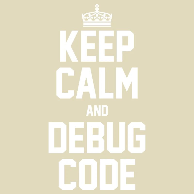 Keep Calm And Debug Code Programmer Nerd Software