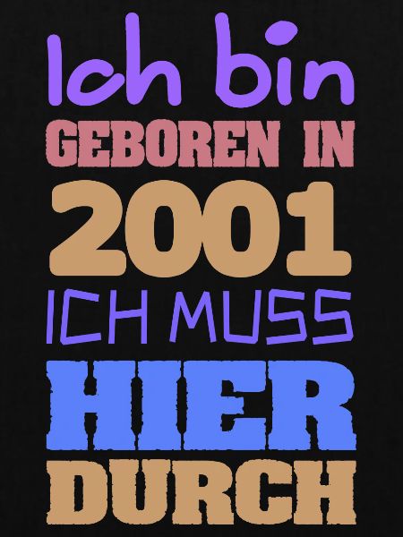 Bin geboren in 2001