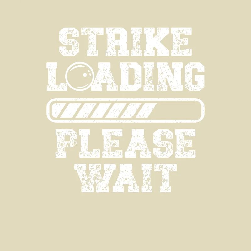 Strike Loading Please Wait Funny Bowling