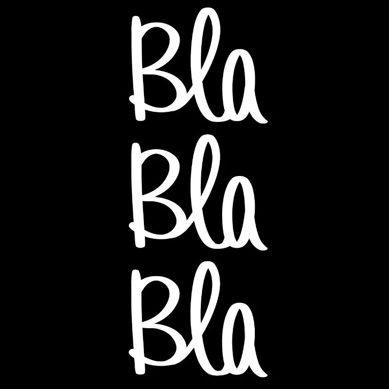 Bla bla bla