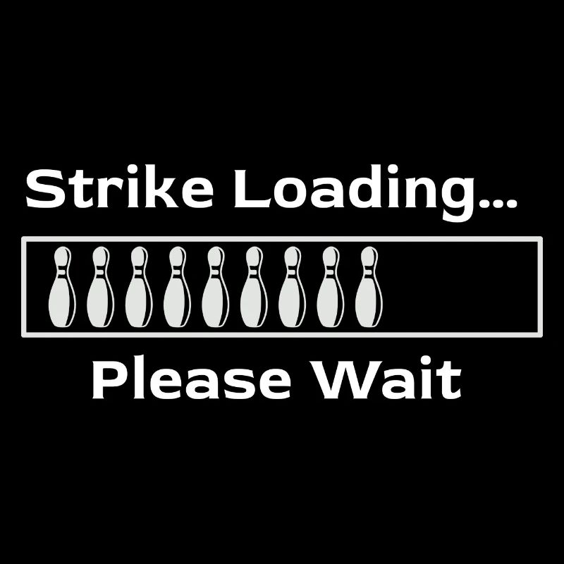 Funny bowling strike shop please wait t-tea