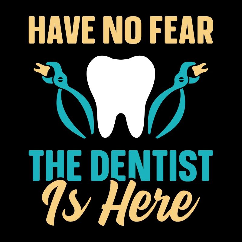 Don't be afraid, the dentist is here