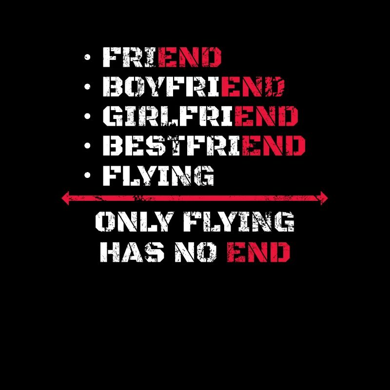 Only Flying Has No End Fliegen Flieger Pilot