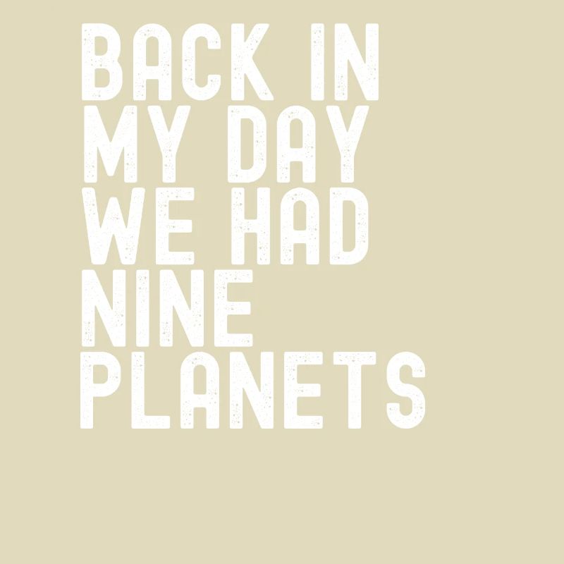 Pluto Never Forget Back In My Day 9 Planets