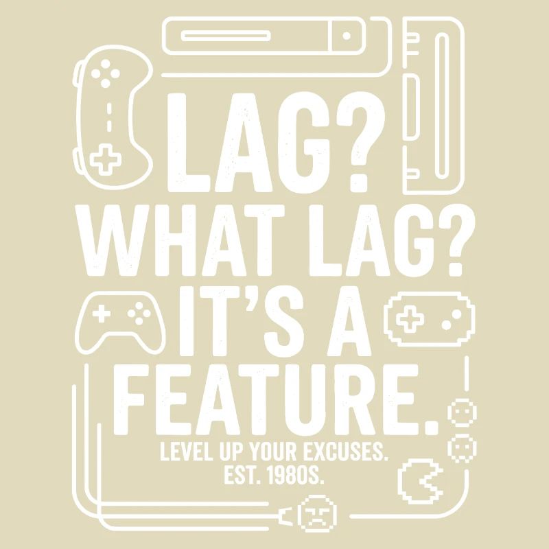 Lag? What Lag? It’s a Feature