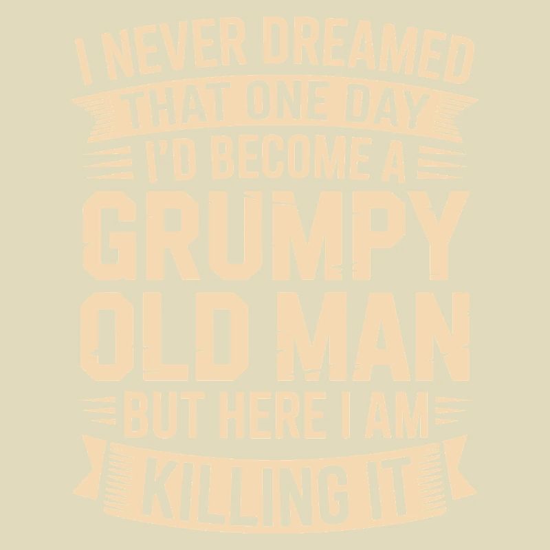 Grumpy Old Man Killing It