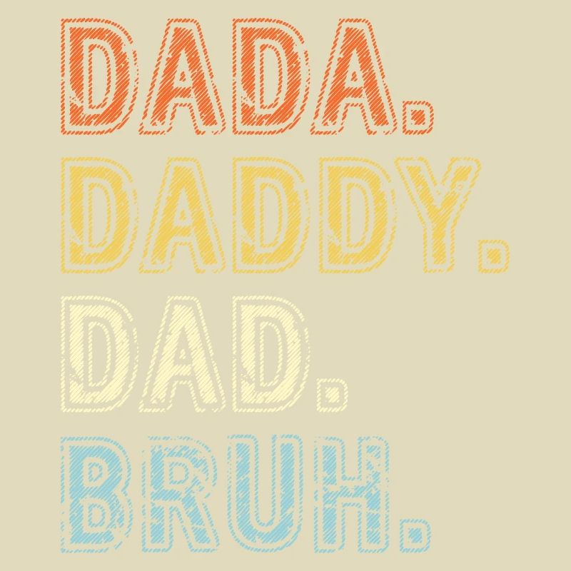 Dada Papa Bruh Father's Day Gift 2023